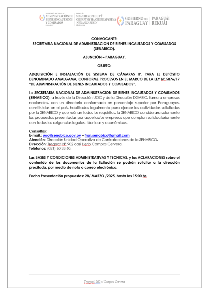 ADQUISICIÓN E INSTALACIÓN DE SISTEMA DE CÁMARAS IP, PARA EL DEPÓSITO DENOMINADO AMALGAMA, CONFORME PROCESOS EN EL MARCO DE LA LEY Nº 5876/17 “DE ADMINISTRACIÓN DE BIENES INCAUTADOS Y COMISADOS”.